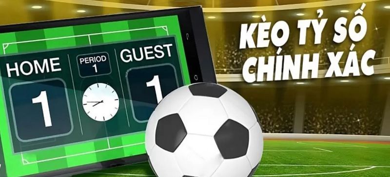 Khái Niệm Cơ Bản Về Kèo Tỷ Số